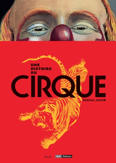 Une histoire du cirque | Jacob, Pascal