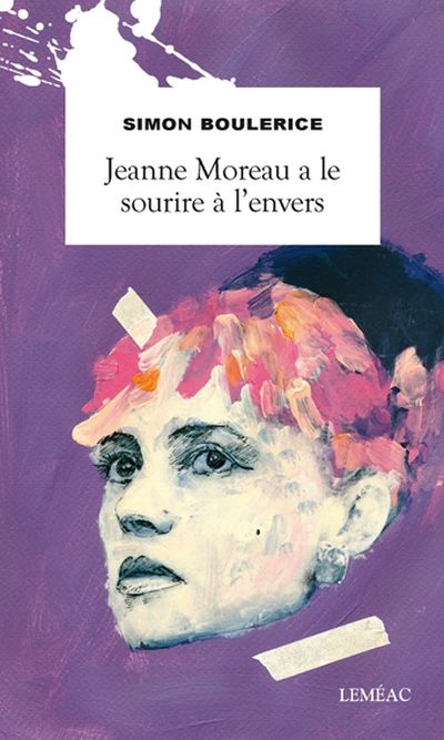Jeanne Moreau a le sourire à l'envers  | Boulerice, Simon