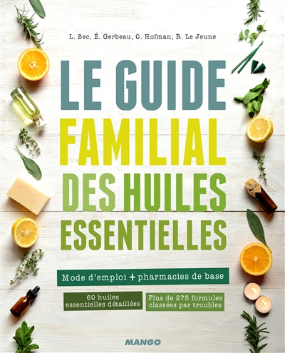 guide familial des huiles essentielles (Le) | 