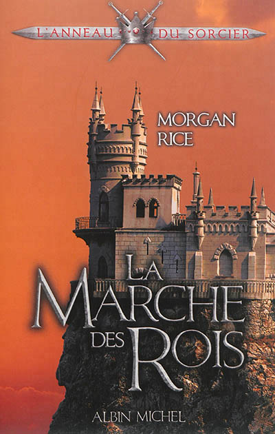 anneau du sorcier (L') T.02 - La marche des rois  | Rice, Morgan