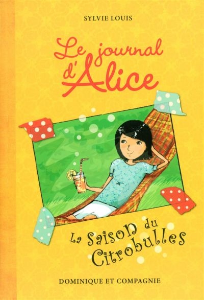 Journal d'Alice (Le) T.05 - Saison du Citrobulles (La)  | Louis, Sylvie