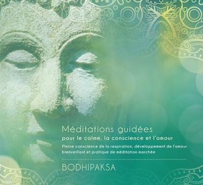  Méditations guidées pour le calme, la conscience et l'amour (CD : 70 min) | Bodhipaksa