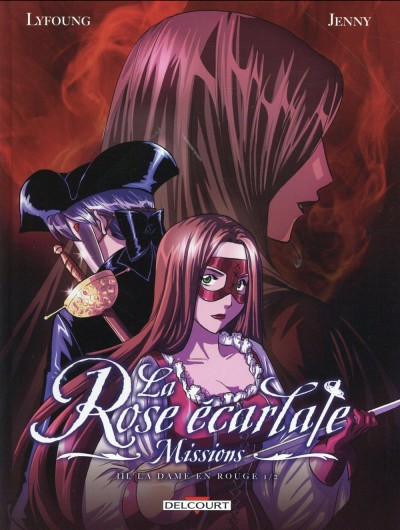 La Rose écarlate : missions T.03 - La dame en rouge T.01 | Lyfoung, Patricia