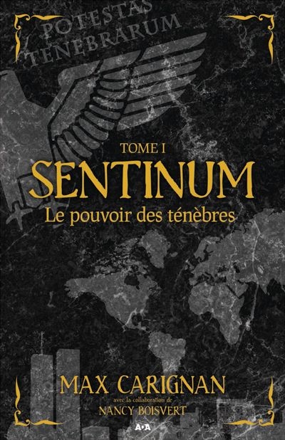 Sentinum T.01 - pouvoir des ténèbres (Le)  | Carignan, Max