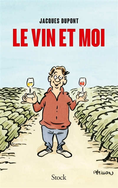 vin et moi (Le) | Dupont, Jacques