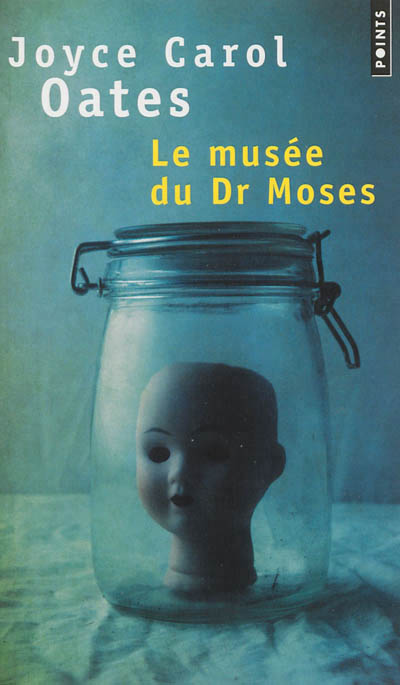 musée du Dr Moses (Le) | Oates, Joyce Carol