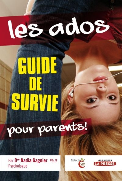 Les ados : guide de survie pour parents! | Gagnier, Nadia