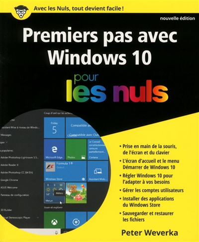 Premiers pas avec Windows 10 pour les nuls | Weverka, Peter