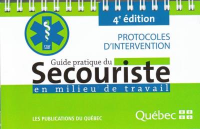 Guide pratique du secouriste en milieu de travail  | Commission de la santé et de la sécurité du travail du Québec