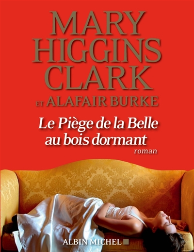 Le piège de la belle au bois dormant  | Higgins Clark, Mary et Burke, Alafair