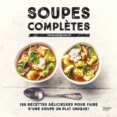 Soupes complètes | Dupuis-Gaulier, Sophie