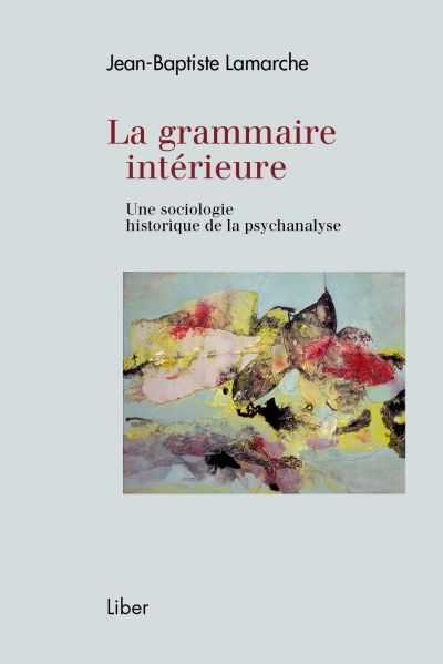 grammaire intérieure (La) | Lamarche, Jean-Baptiste