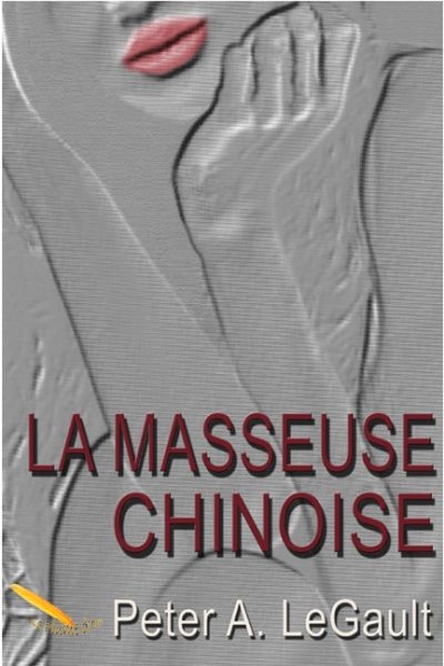 masseuse chinoise (La) | LeGault, Peter A.