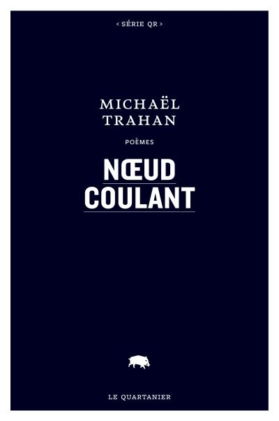 Noeud coulant  | Trahan, Michaël