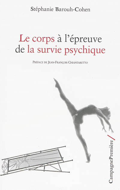corps à l'épreuve de la survie psychique (Le) | Barouh-Cohen, Stéphanie