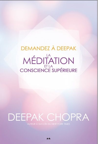 méditation et la conscience supérieure (La) | Chopra, Deepak
