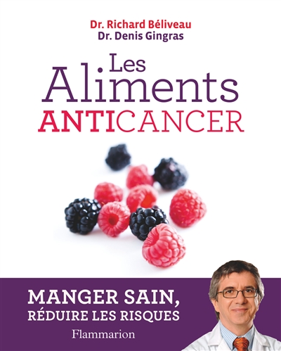 aliments anticancer (Les) | Béliveau, Richard