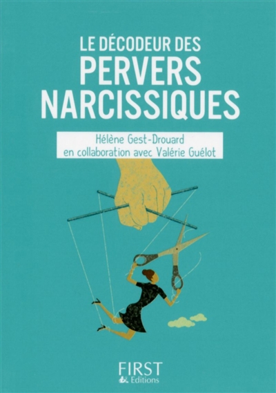 décodeur des pervers narcissiques (Le) | Gest, Hélène