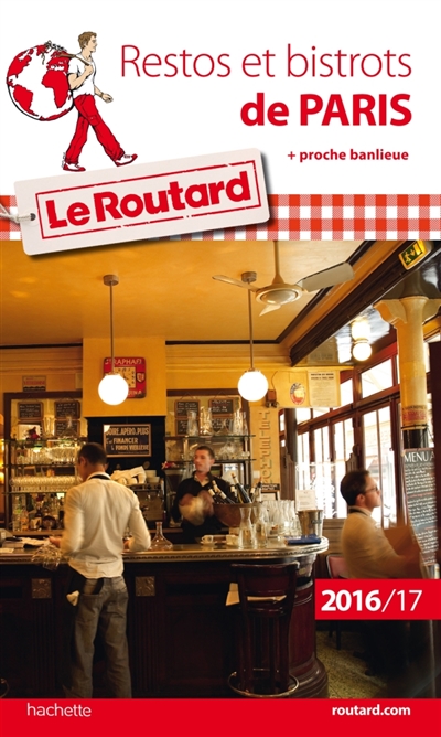 Restos et bistrots de Paris + proche banlieue (Le Routard) | Gloaguen, Philippe