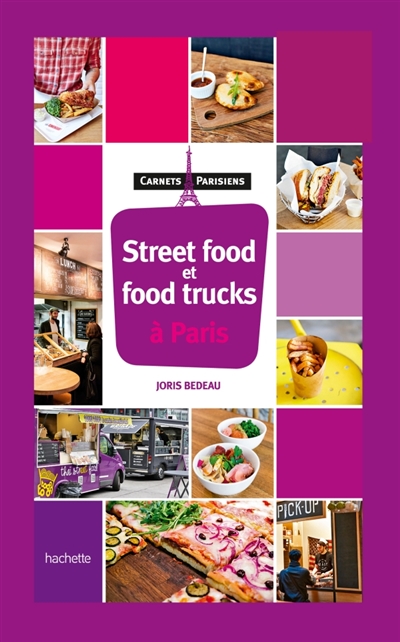 Street food et food trucks à Paris | Bedeau, Joris