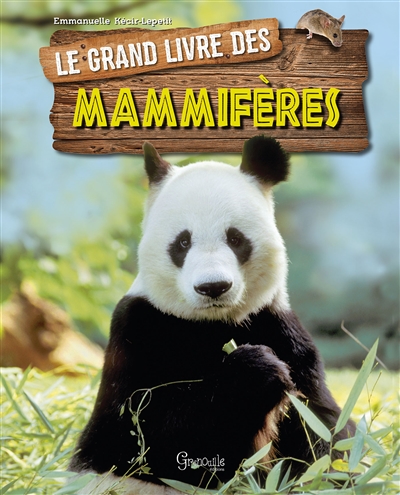 grand livre des mammifères (Le) | Kecir-Lepetit, Emmanuelle