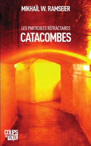 Catacombes  | Ramseier, Mikhaïl Wadimovitch