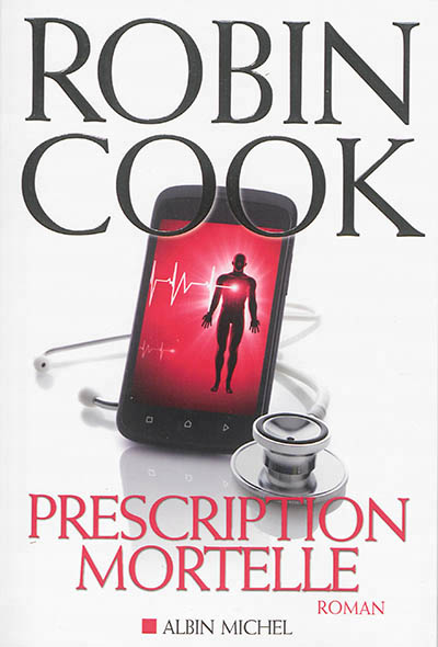 Prescription mortelle | Cook, Robin