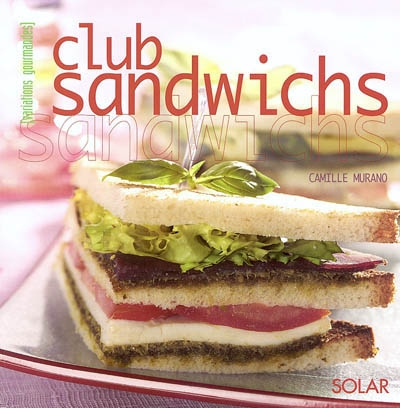 Club sandwichs | Murano, Camille