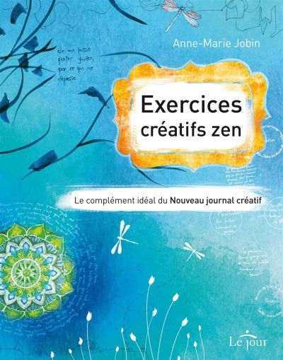 Exercices créatifs zen  | Jobin, Anne-Marie