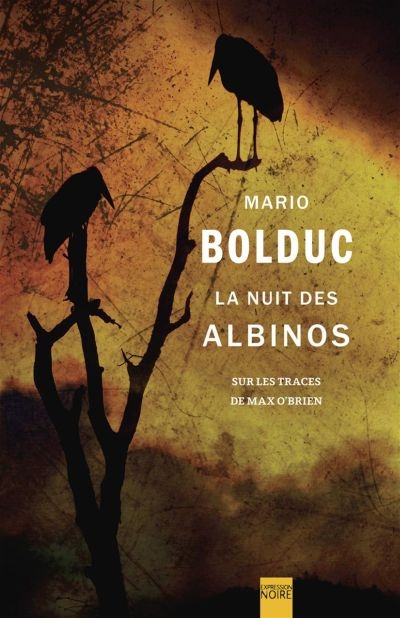 La nuit des albinos | Bolduc, Mario