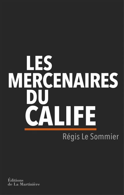 mercenaires du calife (Les) | Le Sommier, Régis