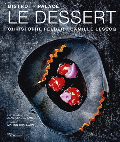 dessert bistrot-palace (Le) | Felder, Christophe