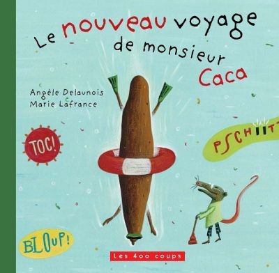 nouveau voyage de Monsieur Caca (Le) | Delaunois, Angèle