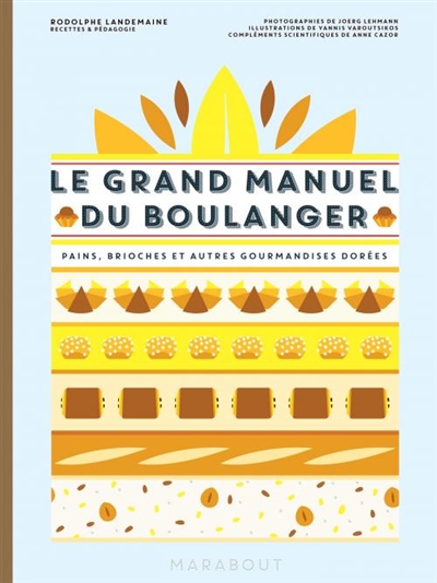 grand manuel du boulanger (Le) | Landemaine, Rodolphe