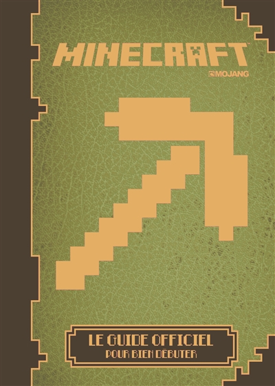 Minecraft - Le guide officiel | Mojang
