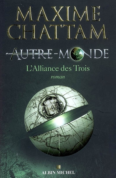 Autre-Monde T.01 - L'Alliance des Trois | Chattam, Maxime