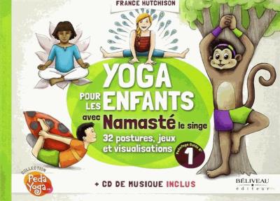 Pedayoga T.01 - Yoga pour les enfants avec Namasté le singe : 32 postures, jeux et visualisations | Hutchison, France