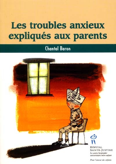 troubles anxieux expliqués aux parents (Les) | Baron, Chantal