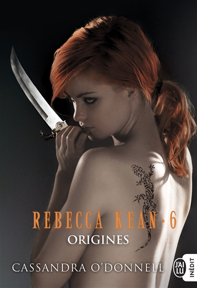 Rebecca Kean T.06 -Origines | O'Donnell, Cassandra
