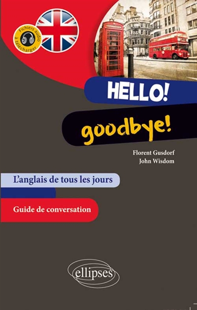 Hello ! Goodbye ! | Gusdorf, Florent