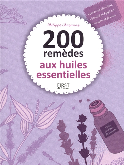 200 remèdes aux huiles essentielles | Chavanne, Philippe