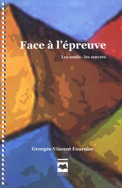 Face à l'épreuve  | Fournier, Georges-Vincent