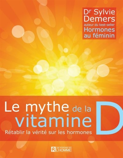 mythe de la vitamine D (Le) | Demers, Sylvie