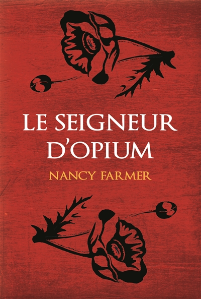 seigneur d'Opium (Le) | Farmer, Nancy