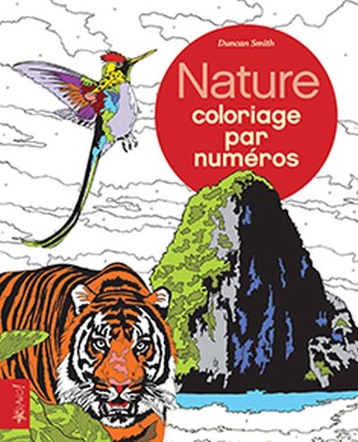 Nature - Coloriages à Numéro | Smith, Duncan