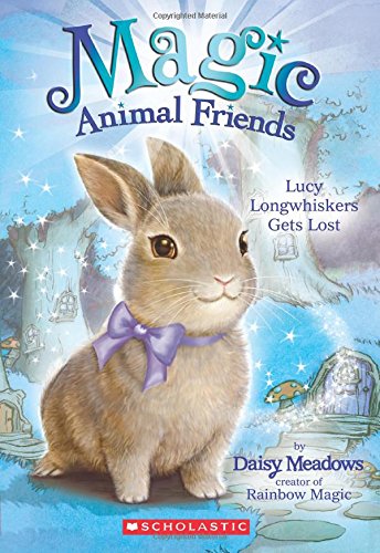 Magic animal friends T.01 - Lucy Longwhiskers Gets Lost  | Meadows, Daisy