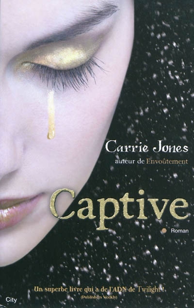 Envoûtement T.02 - Captive | Jones, Carrie