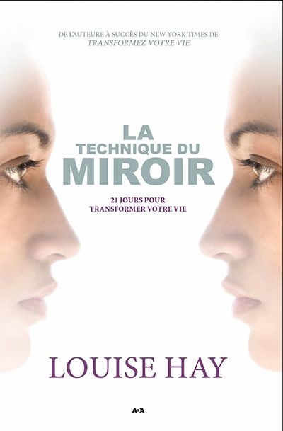 technique du miroir (La) | Hay, Louise L.