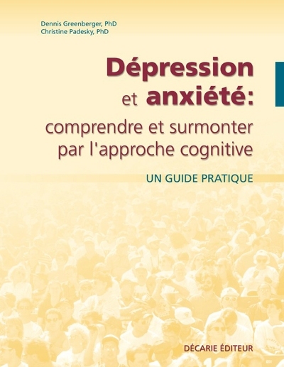 Dépression et anxiété  | Greenberger, Dennis