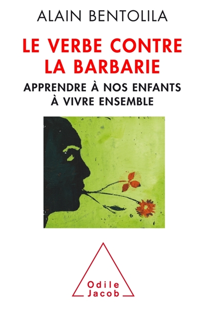 verbe contre la barbarie (Le) | Bentolila, Alain